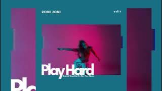 Play Hard - RONI JONI (Edit)