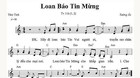 Loan Báo Tin Mừng - Thánh Vịnh 116 || Tường Ân (CN XXI TNC, Truyền Giáo A, B, C, Phaolo trở lại...)
