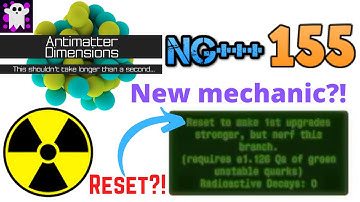 Antimatter Dimensions NG+++ Episode 155: RADIOACTIVE DECAYS!