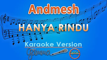 Andmesh - Hanya Rindu (Karaoke) | GMusic