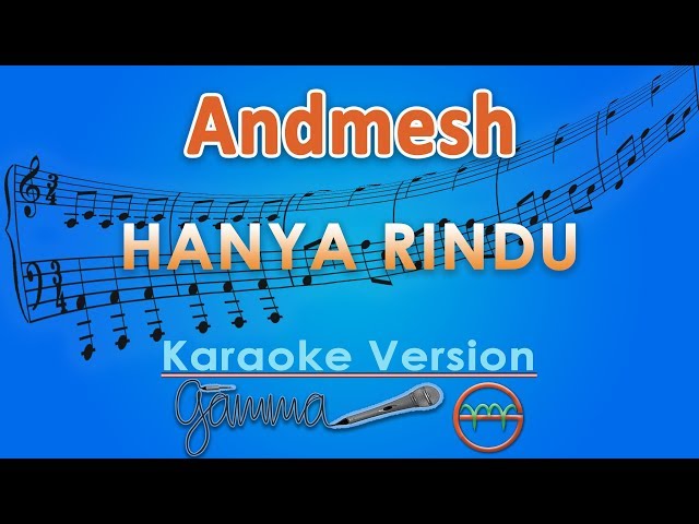 Andmesh - Hanya Rindu (Karaoke) | GMusic class=