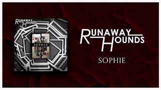 Runaway Hounds - Sophie (Official Audio)