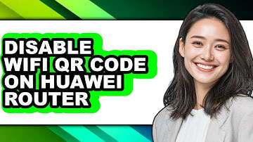 How to Disable Wifi Qr Code on Huawei Router (only Way)