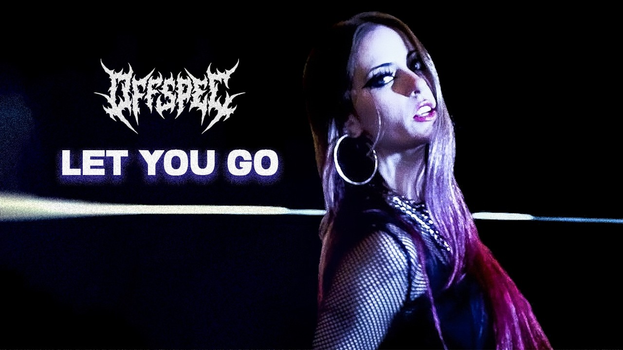 OFFSPEC - Let You Go (Official Music Video)