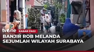 Download lagu Banjir Rob Rendam Jalan Hingga Permukiman di Surabaya | Kabar Pagi