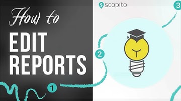 How to edit reports in Scopito