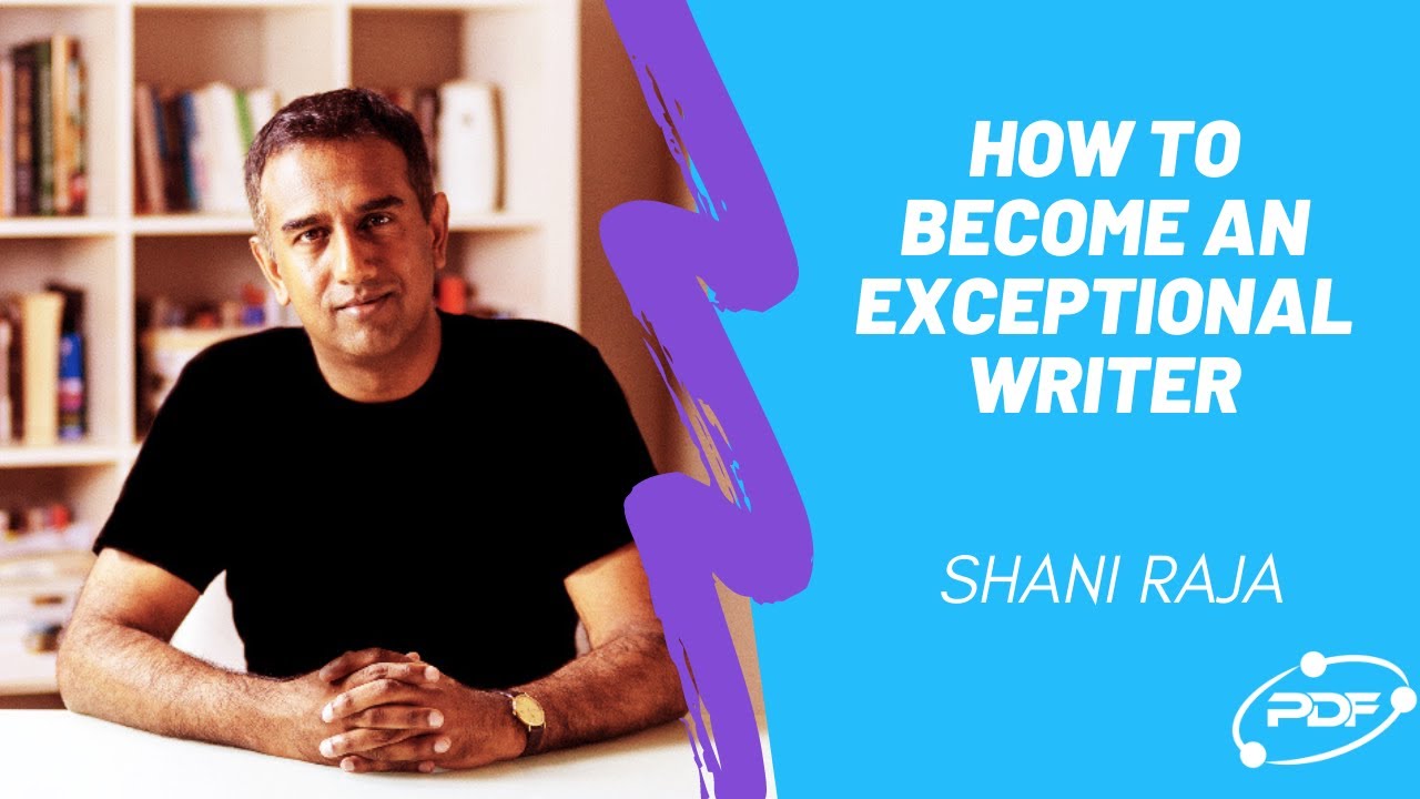 Webinar: How to become an exceptional writer with Shani Raja - YouTube