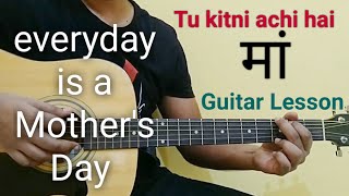 Tu kitni achi hai guitar lesson - lata Mangeshkar ji mother's day special
