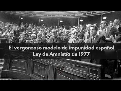 Ley de Amnistía de 1977.  El vergonzoso modelo español de impunidad