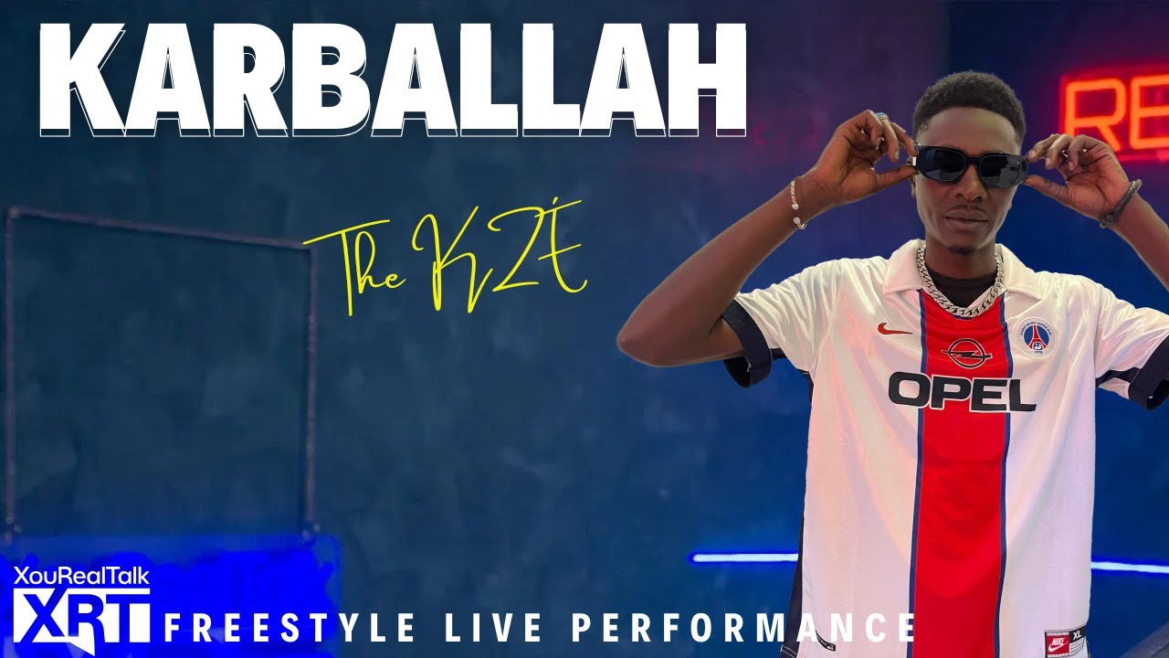 KARBALLAH: The Kzè Live Performance dans le Xourealtalk. @karballahtv9811