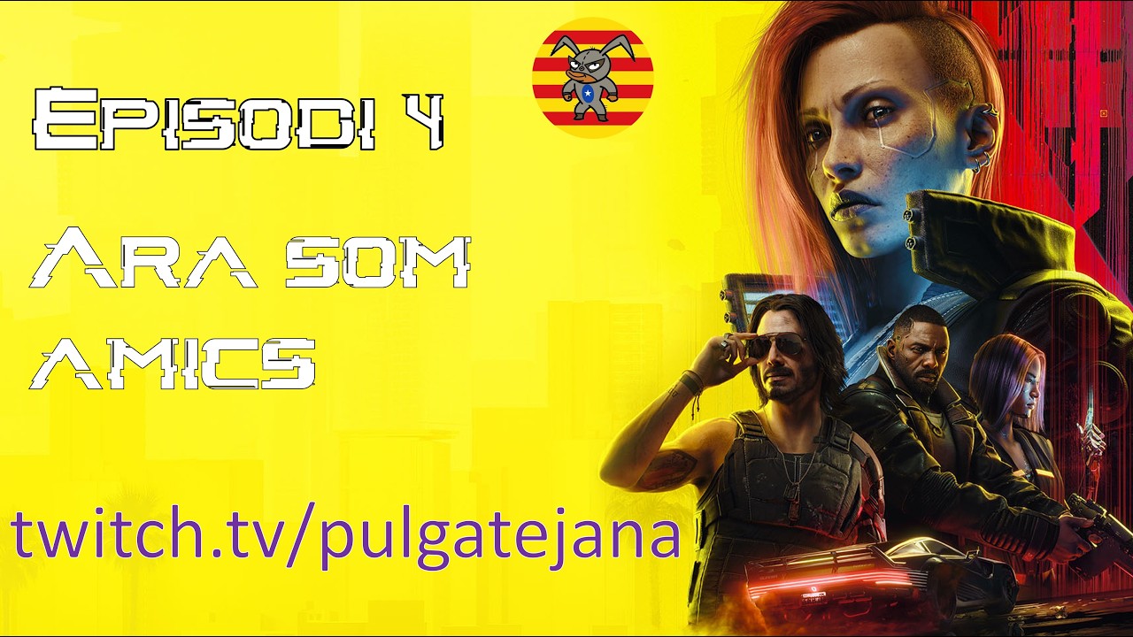 Cyberpunk 2077 - Episodi 4: Ara som amics - Directe a TWITCH