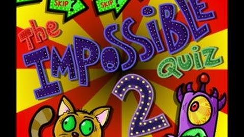 Impossible Quiz 2-Stupid game ever!!