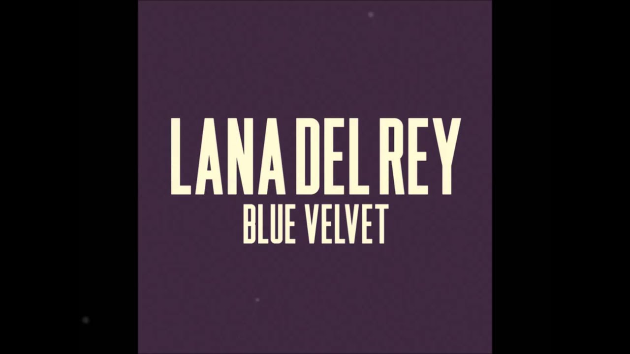 Lana Del Rey Blue Velvet Instrumental