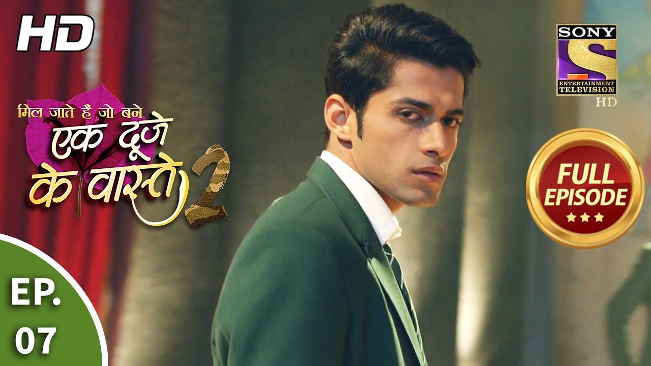 Ek Duje Ke Vaaste 2 - Ep 7 - Full Episode - 18th February, 2020