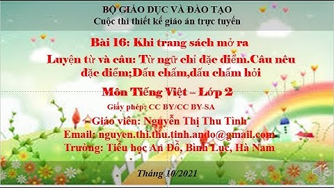 Tiếng việt 2 bài 16; Luyện từ và câu Từ ngữ chỉ đặc điểm Câu nêu đặc điểm;Dấu chấm,dấu chấm hỏi