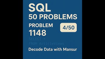 SQL Problem #1148 | Article Views I | Day 4 of 50 | Decode Data with Mansur
