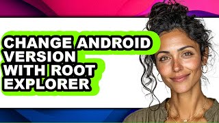 How to Change Android Version with Root Explorer - Step by Step screenshot 1
