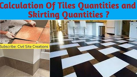 How To Calculate Quantity Of Tiles And Skirting || Quantity Of Tiles In Office