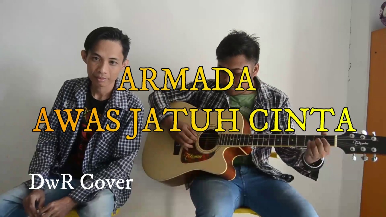 ARMADA awas jatuh cinta (DwR Cover) YouTube
