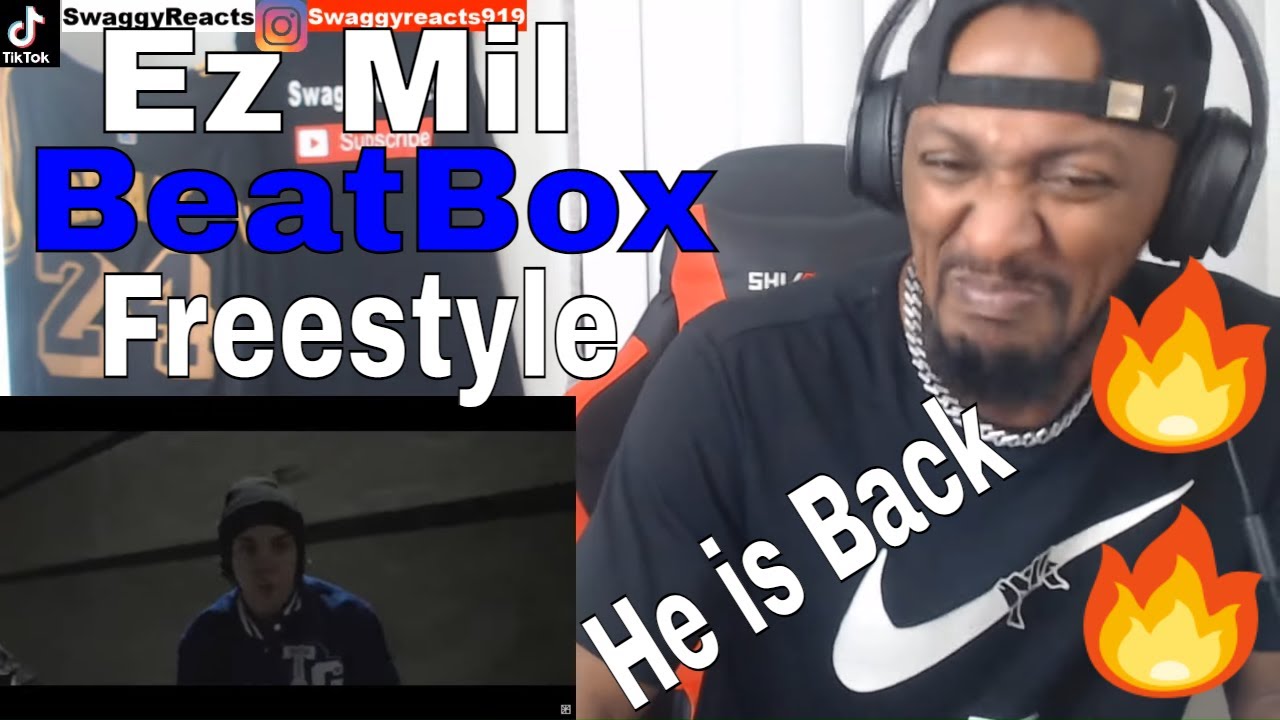 HE IS BACK | Ez Mil - BeatBox Freestyle (Official Music Video) Reaction