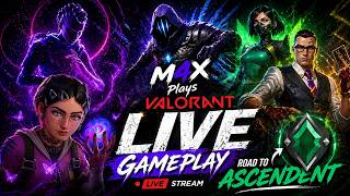 Road to Ascendent Can reach our Goal Today?| Ranked Grind! | M4X Plays #valorant #ranked
