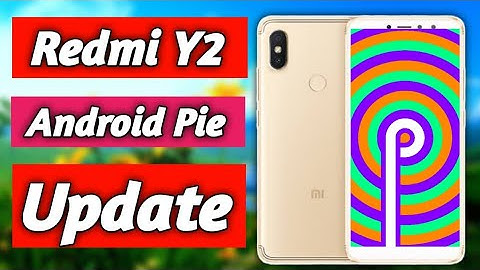 Mi Redmi Y2 Android Pie Upate | By Tech Tube Vishal
