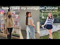 how to take instagram worthy pictures! how to pose, look confident, + HOW I EDIT MY IG PICS