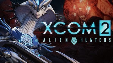 XCOM 2 Alien Hunters DLC