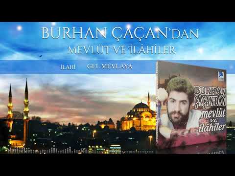 Burhan Çaçan   -   Gel Mevlaya