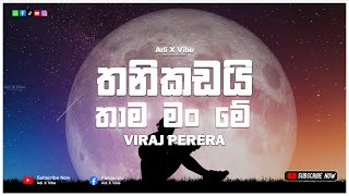      Thanikadai Thama Man Me  Viraj Perera   Adi X Vibe   Hd