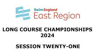 Swim England East Region Long Course Championships 2024 - Session Twenty-One