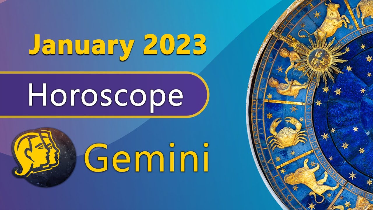 Gemini Horoscope January 2023 Your Monthly horoscope prediction based