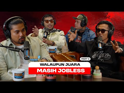 Dol's Podcast EP37 (Part 3) - JUARA TAPI TAKDE JOB?