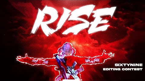 RISE x 3D MONTAGE | ANDROID EDIT |  SixtyNine EDITING CONTEST | #SixtyNine