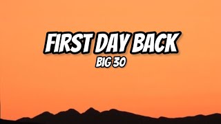 First Day Back- Big 30(lyrics)