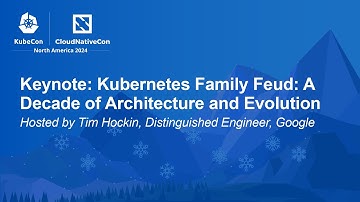 Keynote: Kubernetes Family Feud: A Decade of Architecture and Evolution - Hosted by Tim Hockin