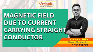 Magnetic Effects of Current | Magnetic Field Due to Current Carrying Straight Conductor | Session 3