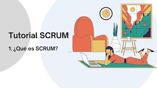 1. Tutorial Scrum - ¿Qué es Scrum?