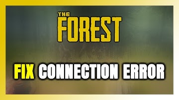 How to FIX The Forest Connection Error / Server Error!