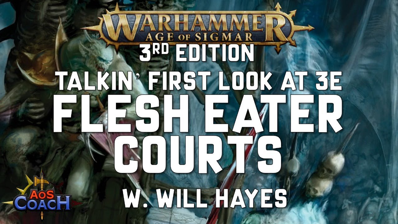 Talkin' Flesh Eater Courts | 3rd Edition Warhammer Age of Sigmar