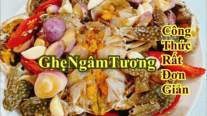 Hướng dẫn cách làm ghẹ ngâm tương năm 2024