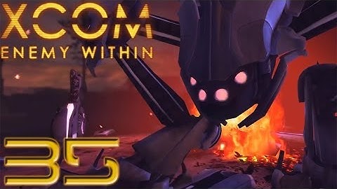 Xcom: Enemy Within part 35 - Sectopod