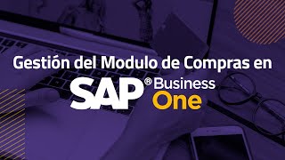 Gestión del Modulo de Compras en SAP Business One