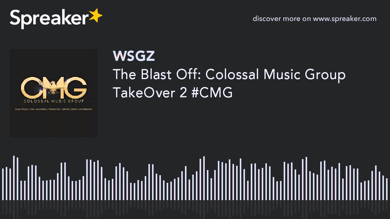 The Blast Off: Colossal Music Group TakeOver 2 