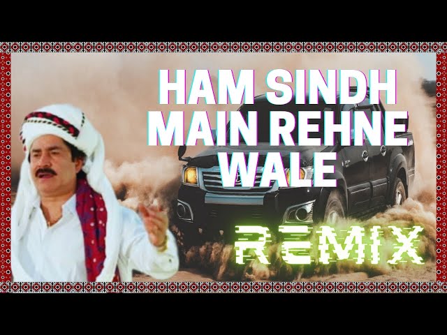 Ham Sindh Main Rehne Wale (Remix) | Mumtaz Molai x NHz | Apni Gari Revo Nikalo | Slap House Remix class=