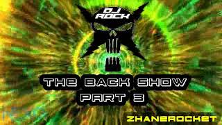 DJROCK THE BACK SHOW Parte 3