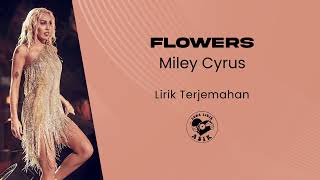 Miley Cyrus  Flowers lirik Lagu Terjemahan