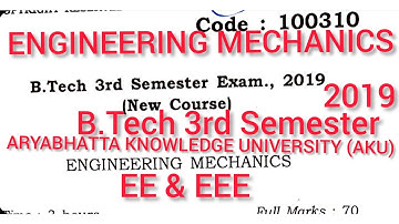 ENGINEERING MECHANICS|QUESTION PAPER(2019)|ARYABHATTA KNOWLEDGE UNIVERSITY(AKU)|3rd Semester|EE &EEE
