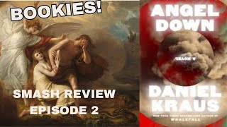 Bookies Smash Book Review - Angel Down By Daniel Kraus. Did Krauss Miss The Mark Or Did He Nail It?