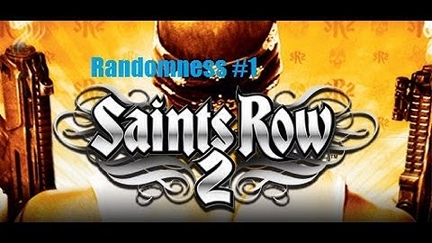 Saints Row 2 | Randomness | #1